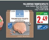 Thunfischfilets Angebote von followfood bei Marktkauf Warendorf für 2,49 €