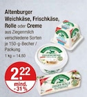 Weichkäse, Frischkäse, Rolle oder Creme von Altenburger im aktuellen V-Markt Prospekt für 2,22 €