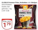 Pommes frites im Angebot bei GLOBUS in Bruchsal Pommes frites Angebote von GLOBUS bei GLOBUS Bruchsal für 1,79 €