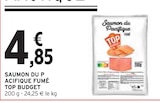 Saumon du Pacifique fumé - TOP BUDGET en promo chez Intermarché Rueil-Malmaison à 4,85 €