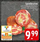 Spießbraten im Angebot bei EDEKA in Nordhorn Spießbraten Angebote bei EDEKA Nordhorn für 9,99 €