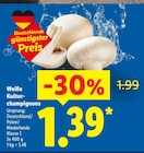 Aktuelles Weiße Kulturchampignons Angebot bei Lidl in Essen ab 1,39 €