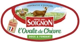 L’ovale de chèvre - Soignon - Lidl à Issy-les-Moulineaux L’ovale de chèvre - Soignon en promo chez Lidl Issy-les-Moulineaux à 1,49 €