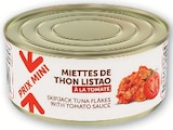 Miettes de thon listao à la tomate - PRIX MINI - U Express Miettes de thon listao à la tomate - PRIX MINI à 0,78 € dans le catalogue U Express