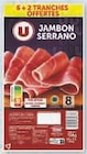 Jambon serrano à Super U dans Argent-sur-Sauldre Jambon serrano à Super U dans Argent-sur-Sauldre