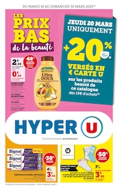 Catalogue Supermarchés Hyper U en cours à Saint-Paul-lès-Durance et alentours, "LES PRIX BAS de la beauté", 60 pages, 18/03/2025 - 30/03/2025