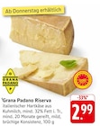 Grana Padano Riserva Angebot in Quirnbach Grana Padano Riserva im aktuellen Prospekt bei EDEKA in Quirnbach