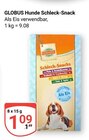 Hunde Schleck-Snack im Angebot bei GLOBUS in Kempen Hunde Schleck-Snack Angebote von GLOBUS bei GLOBUS Kempen für 1,09 €