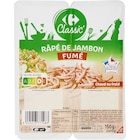 Râpé de jambon fumé - CARREFOUR CLASSIC' en promo chez Carrefour Ajaccio à 2,09 €