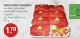 Oberschalen-Rouladen im V-Markt Prospekt Oberschalen-Rouladen von Alpenrind Salzburg im aktuellen V-Markt Prospekt für 1,79 €