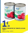 Double concentré de tomates 2x140g - ECO+ dans le catalogue E.Leclerc