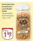 Aktuelle Nudeln Angebote bei GLOBUS in Bochum Aktuelles Oberschwäbische Land-Nudeln Dinkel Angebot bei GLOBUS in Bochum ab 1,99 €