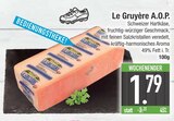 Le Gruyère A.O.P. im EDEKA Prospekt Le Gruyère A.O.P. von im aktuellen EDEKA Prospekt für 1,79 €