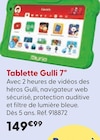 Tablette 7" - Gulli en promo chez La Grande Récré Caluire-et-Cuire à 149,99 €