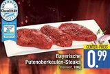 Bayerische Putenoberkeulen-Steaks Angebote bei E center Regensburg für 0,99 €