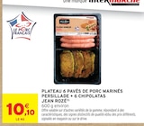 Intermarché Super Lorris - Promo Plateau 6 pavés de porc marinés persillade + 6 chipolatas Promo Plateau 6 pavés de porc marinés persillade + 6 chipolatas à 10,10 € dans le catalogue Intermarché Super à Lorris