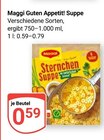 Guten Appetit! Suppe im Angebot bei GLOBUS in Pirmasens Guten Appetit! Suppe Angebote von Maggi bei GLOBUS Pirmasens für 0,59 €