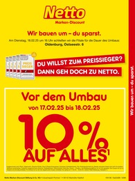 Netto Marken-Discount Prospekt für Oldenburg: "Vor dem Umbau 10% AUF ALLES.", 2 Seiten, 17.02.2025 - 18.02.2025