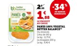 Panés 100% vegetal - Better Balance dans le catalogue Super U