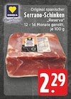 Original spanischer Serrano-Schinken "Reserva" im Angebot bei EDEKA in Aachen Original spanischer Serrano-Schinken "Reserva" Angebote von EDEKA bei EDEKA Aachen für 2,29 €