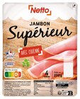 JAMBON SUPÉRIEUR AVEC COUENNE - NETTO en promo chez Netto JAMBON SUPÉRIEUR AVEC COUENNE - NETTO dans le catalogue Netto