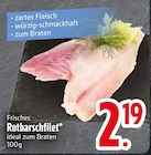 Frisches Rotbarschfilet Angebote bei EDEKA Passau für 2,19 €