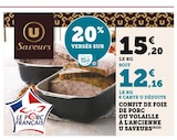 Confit de foie de porc ou volaille à l'ancienne - U Saveurs en promo chez Super U Nanterre à 12,16 €