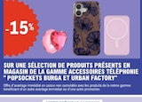 -15% Sur une sélection de produits présents en magasin de la gamme accessoires téléphonie POPSOCKETS BURGA ET URBAON FACTORY - POPSOCKETS BURGA ET URBAON FACTORY - E.Leclerc -15% Sur une sélection de produits présents en magasin de la gamme accessoires téléphonie POPSOCKETS BURGA ET URBAON FACTORY - POPSOCKETS BURGA ET URBAON FACTORY dans le catalogue E.Leclerc