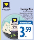 Fromage Bleu von Edeka Herzstücke im aktuellen EDEKA Prospekt für 3,59 €