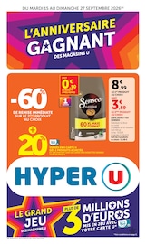 Catalogue Hyper U à Sierentz cette semaine, valable du 15/09/2026 au 27/09/2026 Prospectus Hyper U à Sierentz, "L'ANNIVERSAIRE GAGNANT DES MAGASINS U", 52 pages de promos valables du 15/09/2026 au 27/09/2026