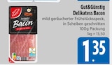 Delikatess Bacon im E xpress Prospekt zum Preis von 1,35 €