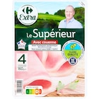 Jambon "Le Supérieur" - CARREFOUR EXTRA en promo chez Carrefour Market Biarritz à 2,99 €