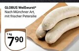 Weißwurst Angebote von Globus bei GLOBUS Homburg für 7,90 €