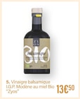 Vinaigre balsamique I.G.P. Modène au miel Bio - Zyos à 13,50 € dans le catalogue Monoprix