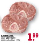 Aktuelles Kalbshaxen Angebot bei E center in Mannheim ab 1,99 €