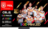 85C8L SQD Mini LED TV von TCL im aktuellen MediaMarkt Saturn Prospekt