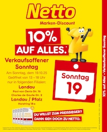 Netto Marken-Discount Prospekt für Landau mit 2 Seiten Netto Marken-Discount Prospekt für Landau: "10% auf ALLES", 2 Seiten, 19.10.2025 - 19.10.2025