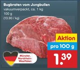 Aktuelles Bugbraten vom Jungbullen Angebot bei Netto Marken-Discount in Duisburg ab 1,39 €