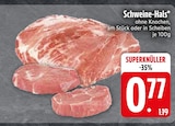 Aktuelles Schweine-Hals Angebot bei EDEKA in Ingolstadt ab 0,77 €