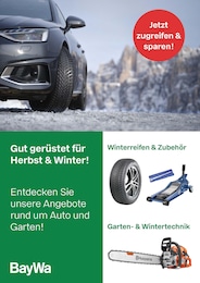 Der aktuelle BayWa AG Prospekt Der aktuelle BayWa AG Prospekt: Gut gerĂŒstet fĂŒr Herbst & Winter!