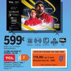 Tv mini led 65c6k 65" (pouces) 165 cm - TCL - E.Leclerc à Saumur Tv mini led 65c6k 65" (pouces) 165 cm - TCL en promo chez E.Leclerc Saumur à 599,00 €