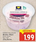 Bircher-Müsli von EDEKA Herzstücke im aktuellen E center Prospekt
