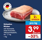 Schweine-Rücken im Angebot bei Netto Marken-Discount in Mönchengladbach Schweine-Rücken Angebote bei Netto Marken-Discount Mönchengladbach für 3,99 €