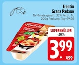 Grana Padano im EDEKA Prospekt Grana Padano von Trentin im aktuellen EDEKA Prospekt für 3,99 €