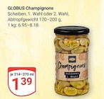 Aktuelle Champignons Angebote bei GLOBUS in Leipzig Aktuelles Champignons Angebot bei GLOBUS in Leipzig ab 1,39 €