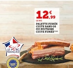 Promo Palette fumée cuite sans os ou poitrine cuite fumée à 12,99 € dans le catalogue Super U à Binic