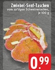 Zwiebel-Senf-Taschen im Angebot bei EDEKA in Hamm Zwiebel-Senf-Taschen Angebote bei EDEKA Hamm für 0,99 €