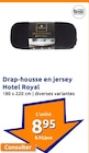 Drap-housse en jersey - Hotel Royal en promo chez Action Caen à 8,95 €