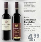 Dornfelder trocken im Angebot bei E center in Mannheim Dornfelder trocken Angebote von Anselmann bei E center Mannheim für 4,99 €