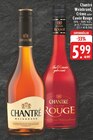 Weinbrand, Crème oder Cuvée Rouge Angebote von Chantré bei E center Wesel für 5,99 €